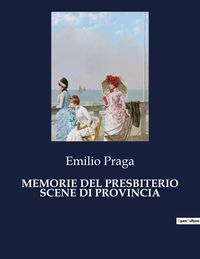 Produktbild: Memorie Del Presbiterio Scene Di Provincia