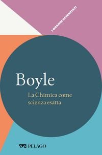 Produktbild: Boyle - La Chimica come scienza esatta