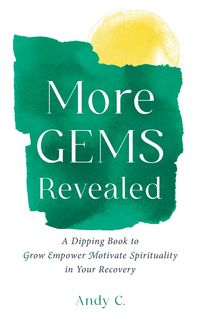 Produktbild: More Gems Revealed (Meditations on Addiction and Recovery, #4)