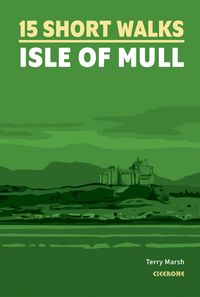 Produktbild: 15 Short Walks on the Isle of Mull