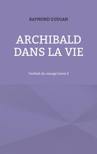 Produktbild: Archibald dans la vie