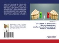 Produktbild: Evaluation of Alternative Dispute Resolution Mechanisms in International Dispute Settlement