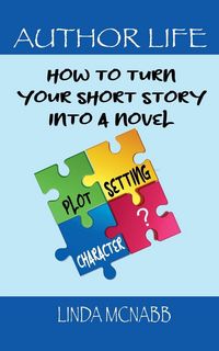 Produktbild: How to Turn Your Short Story Into a Novel
