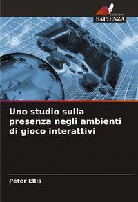 Produktbild: Uno studio sulla presenza negli ambienti di gioco interattivi