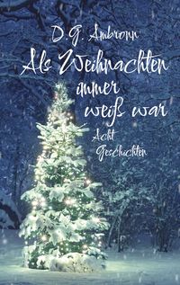 Produktbild: Als Weihnachten immer wei&szlig; war