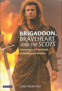 Produktbild: Brigadoon, Braveheart and the Scots