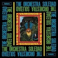 Bild vom Artikel Vamonos/Lets Go vom Autor Orchestra Soledad