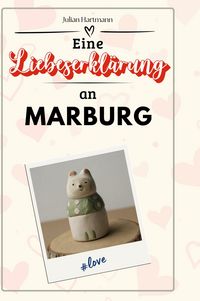 Produktbild: Eine Liebeserkl&auml;rung an Marburg