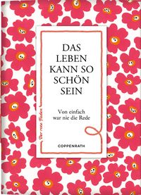 Produktbild: Das Leben kann so sch&ouml;n sein