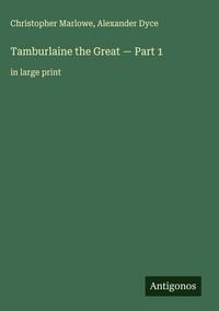 Produktbild: Tamburlaine the Great - Part 1