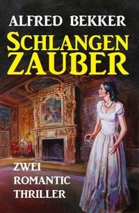 Produktbild: Schlangenzauber: Zwei Romantic Thriller