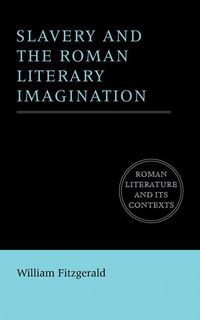 Produktbild: Slavery and the Roman Literary Imagination