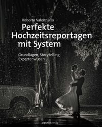 Produktbild: Perfekte Hochzeitsreportagen mit System