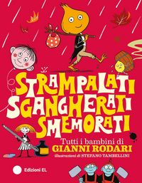 Produktbild: Strampalati, sgangherati, smemorati. Tutti i bambini di Gianni Rodari