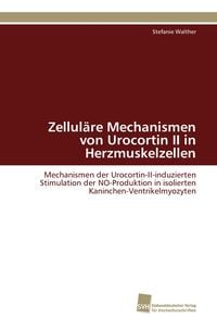 Produktbild: Zellul&auml;re Mechanismen von Urocortin II in Herzmuskelzellen