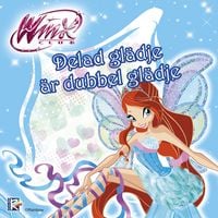 Produktbild: Winx Club: Delad gl&auml;dje &auml;r dubbel gl&auml;dje