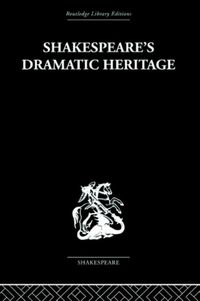Produktbild: Shakespeare's Dramatic Heritage: Collected Studies in Medieval, Tudor and Shakespearean Drama