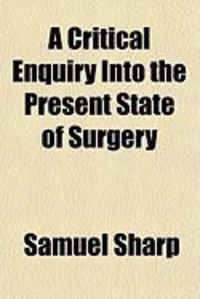 Produktbild: A Critical Enquiry Into the Present State of Surgery