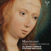 Produktbild: Manchicourt: Missa Veni Sancte Spiritus