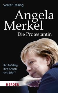 Bild vom Artikel Angela Merkel - Die Protestantin vom Autor Volker Resing