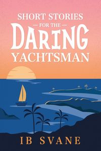 Produktbild: Short Stories for the Daring Yachtsman