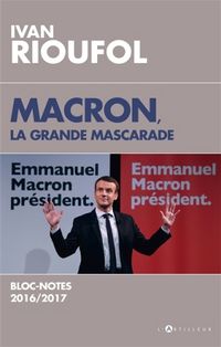 Produktbild: Macron, la grande mascarade : bloc-notes 2016-2017