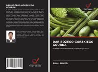 Produktbild: Dar Bo&iquest;ego Gorzkiego Gourda