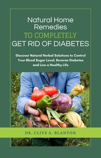 Produktbild: Natural Home Remedies to Completely Get Rid of Diabetes