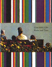 Produktbild: Tom Phillips, Works and Texts