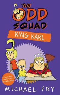 Produktbild: Fry, M: The Odd Squad: King Karl