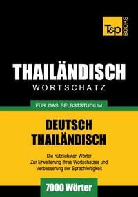 Produktbild: Wortschatz Deutsch-Thail&auml;ndisch f&uuml;r das Selbststudium - 7000 W&ouml;rter