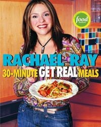 Produktbild: Rachael Ray's 30-Minute Get Real Meals