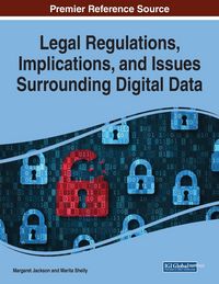 Produktbild: Legal Regulations, Implications, and Issues Surrounding Digital Data