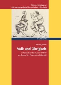 Produktbild: Volk und Obrigkeit im Kontext der Revolution 1848/49 am Beispiel des F&uuml;rstentums Birkenfeld