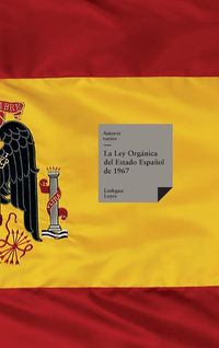 Produktbild: La Ley Org&aacute;nica del Estado Espa&ntilde;ol de 1967