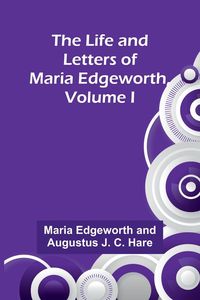 Produktbild: The Life and Letters of Maria Edgeworth, Volume I
