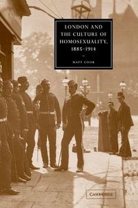 Produktbild: London and the Culture of Homosexuality, 1885 1914