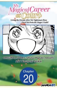Produktbild: My Magical Career at Court: Living the Dream After My Nightmare Boss Fired Me from the Mages' Guild! #020