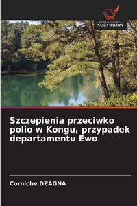 Produktbild: Szczepienia przeciwko polio w Kongu, przypadek departamentu Ewo