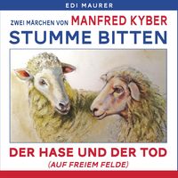 Produktbild: Stumme Bitten & Der Hase und der Tod
