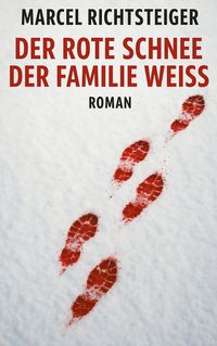 Produktbild: Der rote Schnee der Familie Wei&szlig;