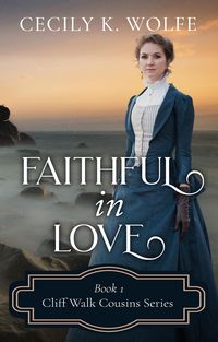 Produktbild: Faithful in Love (Cliff Walk Cousins, #1)