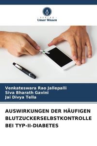 Produktbild: Auswirkungen der H&auml;ufigen Blutzuckerselbstkontrolle bei Typ-Ii-Diabetes