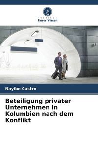 Produktbild: Beteiligung privater Unternehmen in Kolumbien nach dem Konflikt