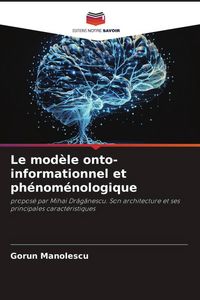 Produktbild: Le mod&egrave;le onto-informationnel et ph&eacute;nom&eacute;nologique