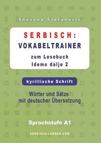 Produktbild: Serbisch: Vokabeltrainer zum Lesebuch &ldquo;Idemo dalje 2&rdquo; - kyrillische Schrift