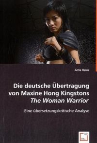 Produktbild: Heinz, J: Die deutsche &Uuml;bertragung von Maxine Hong Kingstons