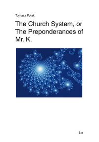 Produktbild: The Church System, or The Preponderances of Mr. K.