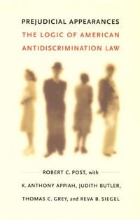 Bild vom Artikel Prejudicial Appearances: The Logic of American Antidiscrimination Law vom Autor Robert C. Post