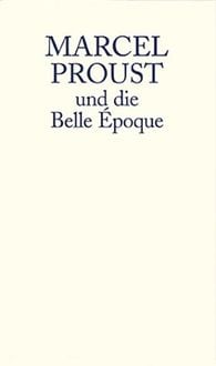 Bild vom Artikel Proust, M: Proust/Belle Epoque vom Autor Marcel Proust
